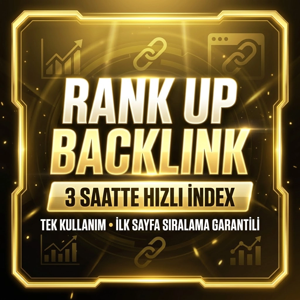 RankUp Seo Backlink Paketi | Tek Kullanım 4 Saat Aktif